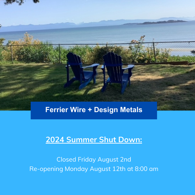 Ferrier Wire + Design Metals Annual Summer Shut Down